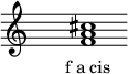  \relative f'{ \override Staff.TimeSignature #'stencil = ##f \cadenzaOn s1 <f a cis> s1 \cadenzaOff } \addlyrics { \small { f_a_cis } } 