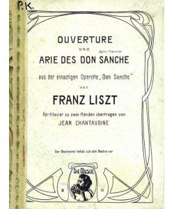 Ouverture und Arie des don Sanche aus der einactigen Operette "Don Sanche" von F. Liszt