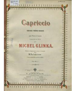 Capriccio sur des themes russes pour piano e 4 ms, comp. en 1834 par M. Glinka