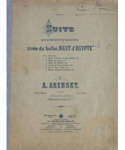 Suite pour grand Orchester tiree du ballet "Nuit d'Egypte" de A. Arensky