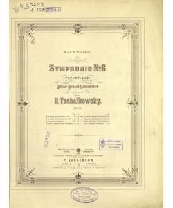 Symphonie № 6 (Pathetique) pour grand orchestre, сomp. par P. Tschaikowsky