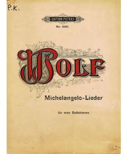 3 Gedichte von Michelangelo fur eine Ba?stimme und Klavier von Hugo Wolf