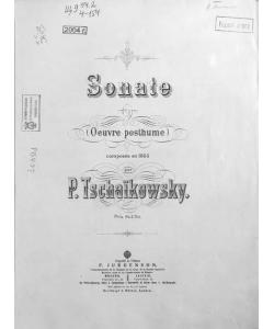 Sonate (Oeuvre posthume) comp. en 1865 par P. Tschaikowsky