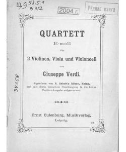 Quartett fur 2 Violinen, Viola und Violoncell v. G. Verdi. E-moll